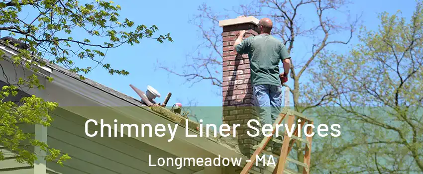  Chimney Liner Services Longmeadow - MA