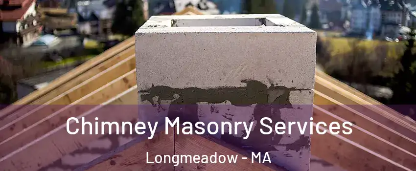  Chimney Masonry Services Longmeadow - MA