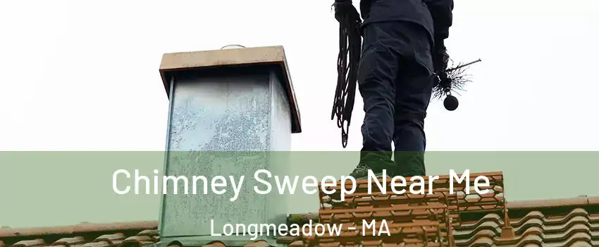  Chimney Sweep Near Me Longmeadow - MA