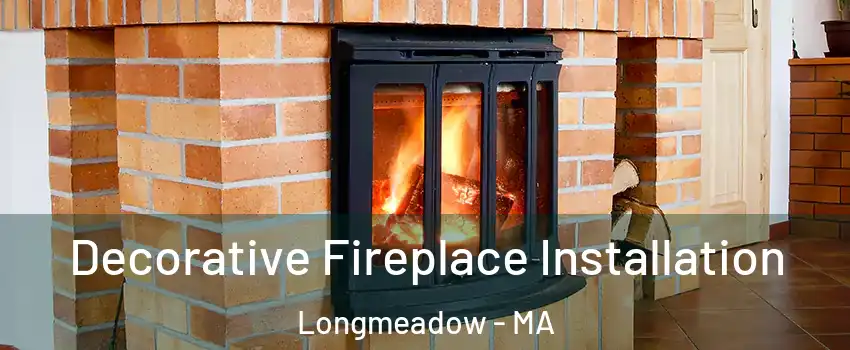  Decorative Fireplace Installation Longmeadow - MA