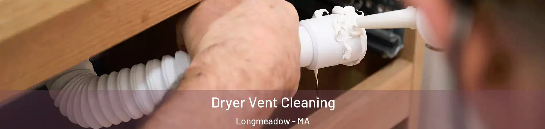  Dryer Vent Cleaning Longmeadow - MA