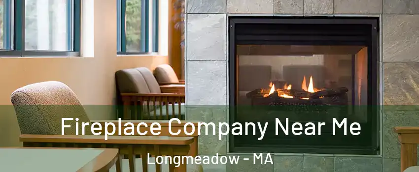  Fireplace Company Near Me Longmeadow - MA