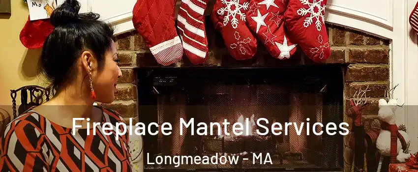  Fireplace Mantel Services Longmeadow - MA