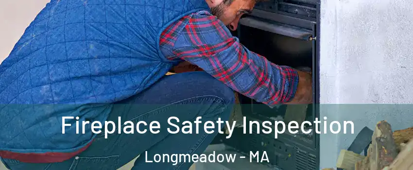 Fireplace Safety Inspection Longmeadow - MA