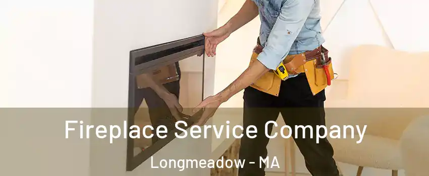  Fireplace Service Company Longmeadow - MA
