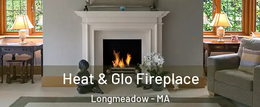  Heat & Glo Fireplace Longmeadow - MA
