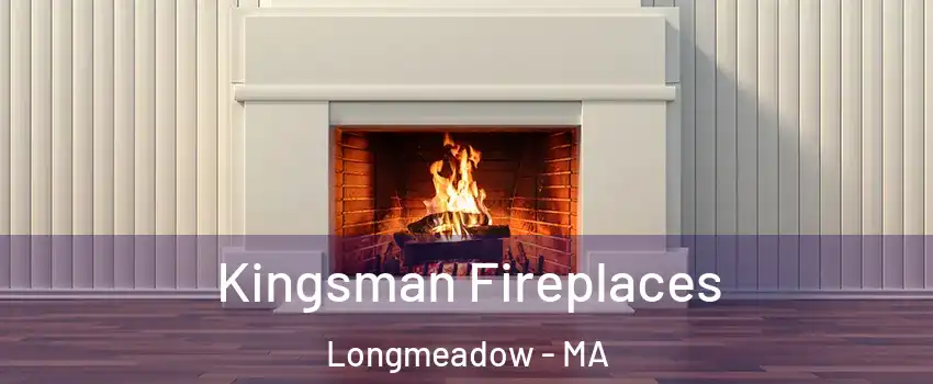  Kingsman Fireplaces Longmeadow - MA