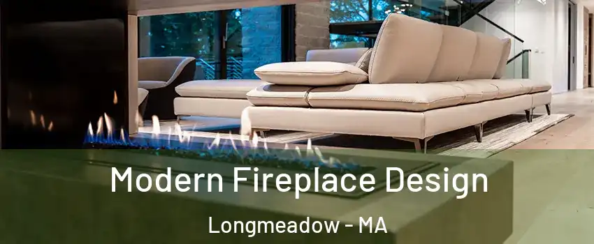  Modern Fireplace Design Longmeadow - MA
