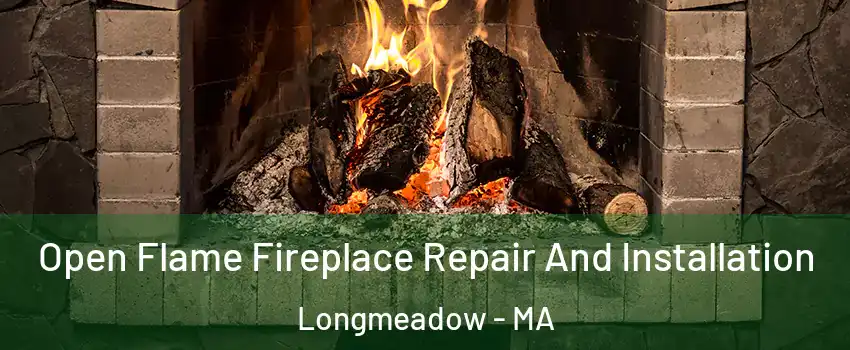  Open Flame Fireplace Repair And Installation Longmeadow - MA