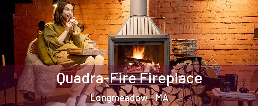  Quadra-Fire Fireplace Longmeadow - MA